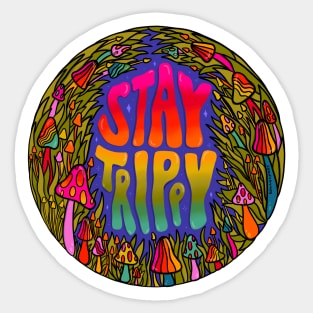 Stay Trippy Sticker